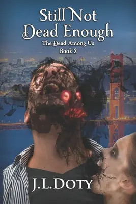 Aún no lo bastante muerto: Una fantasía urbana de brujas, demonios y hadas - Still Not Dead Enough: An Urban Fantasy of Witches, Demons and Fae