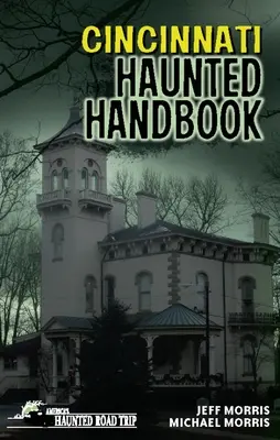 Manual de fantasmas de Cincinnati - Cincinnati Haunted Handbook