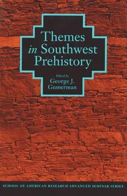 Temas de la Prehistoria del Suroeste - Themes in Southwest Prehistory