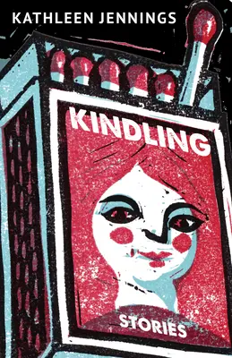 Kindling: Historias - Kindling: Stories