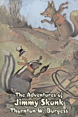 Las aventuras de Jimmy Skunk de Thornton Burgess, Ficción, Animales, Fantasía y Magia - The Adventures of Jimmy Skunk by Thornton Burgess, Fiction, Animals, Fantasy & Magic