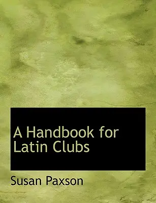 Manual para clubes latinos - A Handbook for Latin Clubs