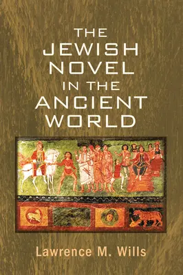 La novela judía en la Antigüedad - The Jewish Novel in the Ancient World