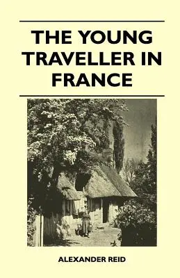 El joven viajero en Francia - The Young Traveller in France