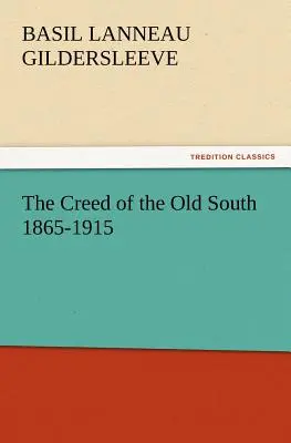El Credo del Viejo Sur 1865-1915 - The Creed of the Old South 1865-1915