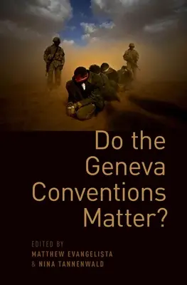 ¿Son importantes los Convenios de Ginebra? - Do the Geneva Conventions Matter?