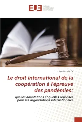 Le droit international de la coopération l'preuve des pandmies - Le droit international de la coopration  l'preuve des pandmies