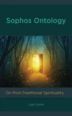 Ontología Sophos: Sobre la espiritualidad postradicional - Sophos Ontology: On Post-Traditional Spirituality