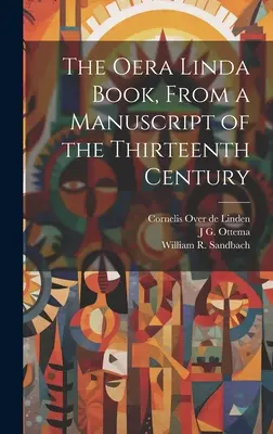 El libro de Oera Linda, de un manuscrito del siglo XIII - The Oera Linda Book, From a Manuscript of the Thirteenth Century