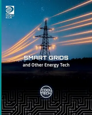 Cool Tech 2: Redes inteligentes y otras tecnologías energéticas - Cool Tech 2: Smart Grids and Other Energy Tech