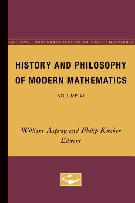 Historia y Filosofía de la Matemática Moderna: Volumen XI - History and Philosophy of Modern Mathematics: Volume XI Volume 11