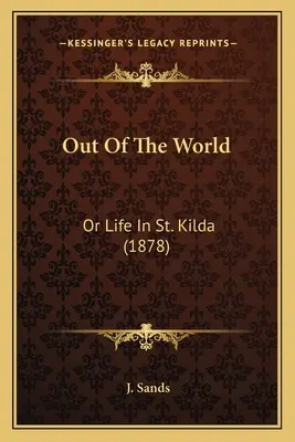 Fuera del mundo: O La Vida En St. Kilda (1878) - Out Of The World: Or Life In St. Kilda (1878)