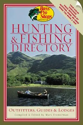 Directorio de caza y pesca de Bass Pro Shops: Outfitters, Guías y Albergues - Bass Pro Shops' Hunting and Fishing Directory: Outfitters, Guides & Lodges