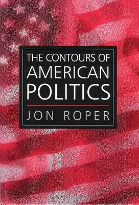 Los contornos de la política estadounidense - The Contours of American Politics