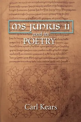 MS Junius 11 y su poesía - MS Junius 11 and Its Poetry