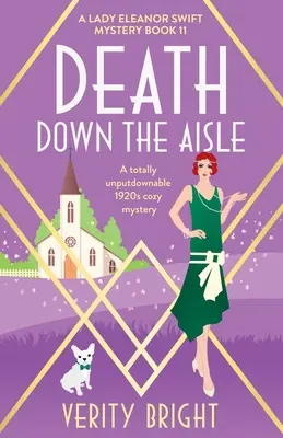 Muerte en el pasillo: Una novela de misterio de los años 20 que no tiene desperdicio - Death Down the Aisle: A totally unputdownable 1920s cozy mystery