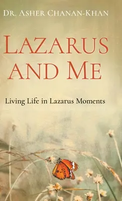 Lázaro y yo: Vivir la vida en momentos Lázaro - Lazarus and Me: Living Life in Lazarus Moments