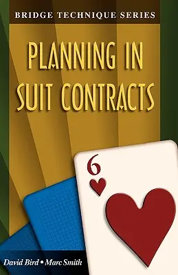 Técnica de Bridge 6: Planificación en Contratos de Sucesos - Bridge Technique 6: Planning in Suit Contracts