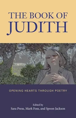 El libro de Judith: Abrir corazones a través de la poesía - The Book of Judith: Opening Hearts Through Poetry