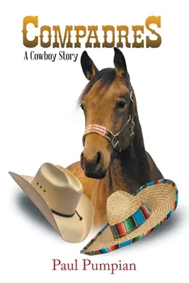 Compadres: Una historia de vaqueros - Compadres: A Cowboy Story