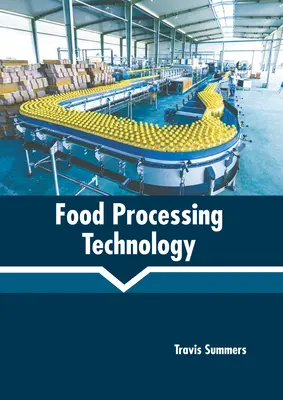 Tecnología del procesado de alimentos - Food Processing Technology