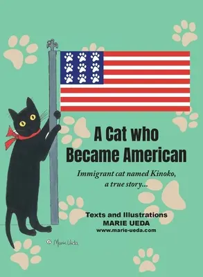 Un gato que se hizo americano: La gata inmigrante Kinoko, una historia real... - A Cat Who Became American: Immigrant Cat Named Kinoko, A True Story...