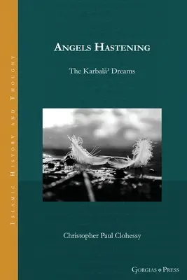 Angels Hastening: Los sueños de Karbalāʾ - Angels Hastening: The Karbalāʾ Dreams