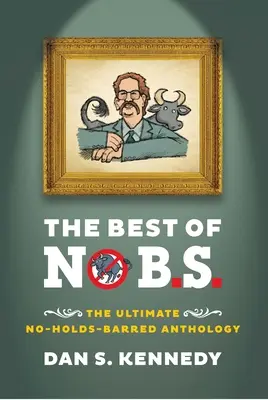 Lo mejor de No B.S.: La antología definitiva de No Holds Barred - The Best of No B.S.: The Ultimate No Holds Barred Anthology