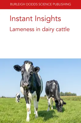 Instant Insights: La cojera del ganado lechero - Instant Insights: Lameness in Dairy Cattle