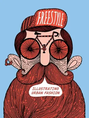 Estilo libre: Ilustrar la moda urbana - Freestyle: Illustrating Urban Fashion