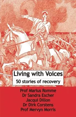 Vivir con voces: 50 historias de recuperación - Living with Voices: 50 Stories of Recovery