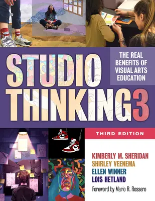 Studio Thinking 3: Los verdaderos beneficios de la educación en artes visuales - Studio Thinking 3: The Real Benefits of Visual Arts Education