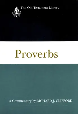 Proverbios: Comentario - Proverbs: A Commentary
