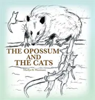 La zarigüeya y los gatos - The Opossum and the Cats