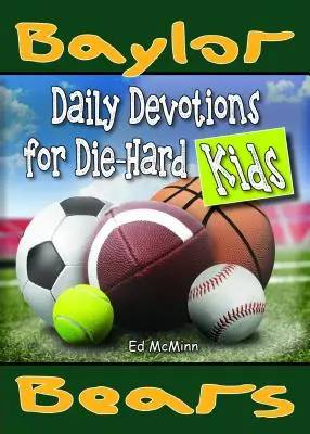 Devociones diarias para niños empedernidos Baylor Bears - Daily Devotions for Die-Hard Kids Baylor Bears