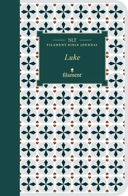 Diario de la Biblia NLT Filament: Lucas (Tapa blanda) - NLT Filament Bible Journal: Luke (Softcover)