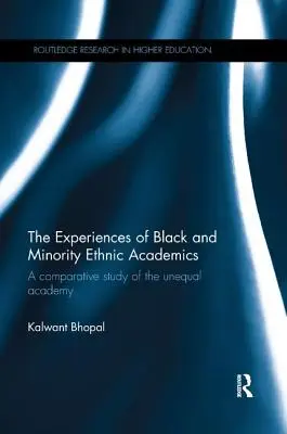 Las experiencias de los académicos negros y de minorías étnicas: Un estudio comparativo de la academia desigual - The Experiences of Black and Minority Ethnic Academics: A Comparative Study of the Unequal Academy