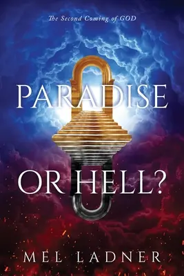 ¿Paraíso o infierno? La segunda venida de Dios - Paradise or Hell?: The Second Coming of GOD