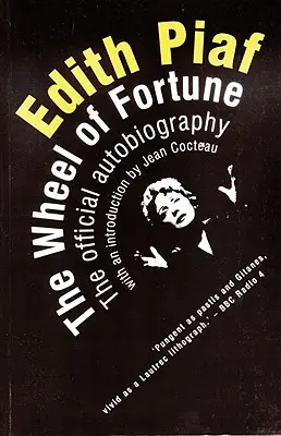 Edith Piaf La Rueda de la Fortuna: La Autobiografía Oficial - Edith Piaf: The Wheel of Fortune: The Official Autobiography