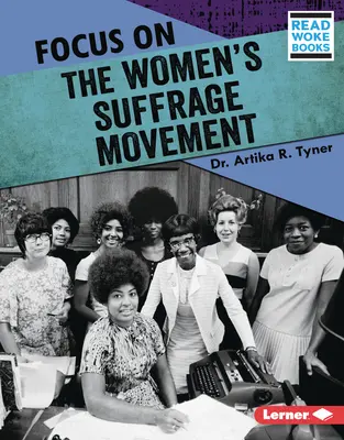 Enfoque sobre el movimiento sufragista femenino - Focus on the Women's Suffrage Movement