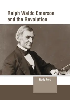 Ralph Waldo Emerson y la Revolución - Ralph Waldo Emerson and the Revolution