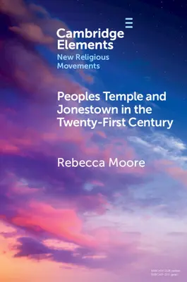 Peoples Temple y Jonestown en el siglo XXI - Peoples Temple and Jonestown in the Twenty-First Century