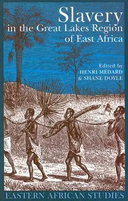 La esclavitud en la región de los Grandes Lagos de África Oriental - Slavery in the Great Lakes Region of East Africa