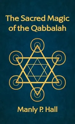 Magia Sagrada de la Cábala - Sacred Magic of the Qabbalah