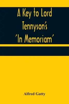 Claves de la obra «In Memoriam» de Lord Tennyson - A Key to Lord Tennyson's 'In Memoriam'