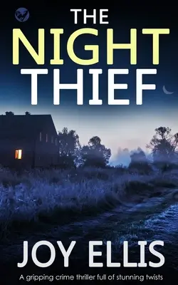 THE NIGHT THIEF un apasionante thriller policíaco lleno de giros sorprendentes - THE NIGHT THIEF a gripping crime thriller full of stunning twists