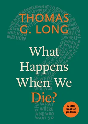 ¿Qué pasa cuando morimos? Un pequeño libro de orientación - What Happens When We Die?: A Little Book of Guidance