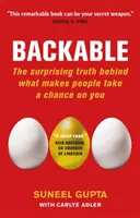 Backable - La sorprendente verdad que hay detrás de lo que hace que la gente se arriesgue contigo - Backable - The surprising truth behind what makes people take a chance on you