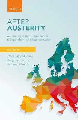 Después de la austeridad: La transformación del Estado del Bienestar en Europa tras la Gran Recesión - After Austerity: Welfare State Transformation in Europe After the Great Recession