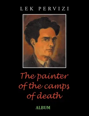 El pintor de los campos de la muerte: Álbum - The Painter of the Camps of Death: Album